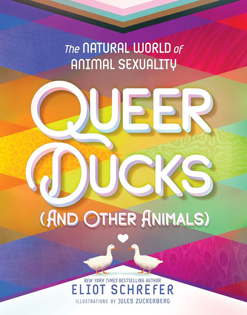 Queer Ducks and Other Animals by Eliot Schrefer