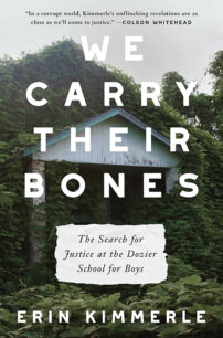 Book jacket for We Carry Their Bones by Erin Kimmerle