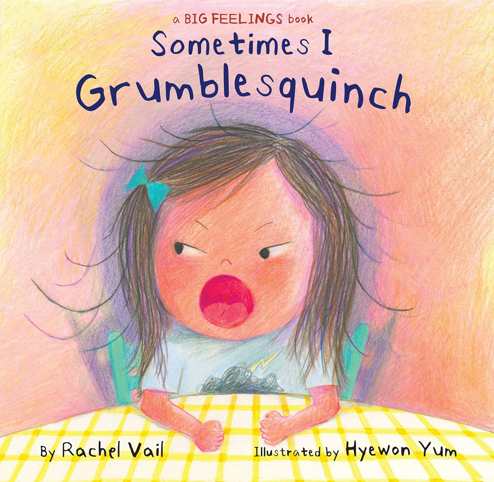 Sometimes I Grumblesquinch by Rachel Vail and Hyewon Yum book cover