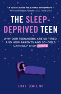 The Sleep-Deprived Teen by Lisa L. Lewis