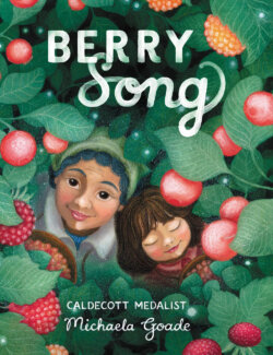 Book jacket image for Berry Song by Michaela Goade