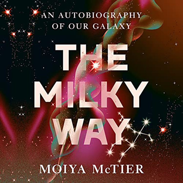 Book jacket image for The Milky Way by Moiya McTier